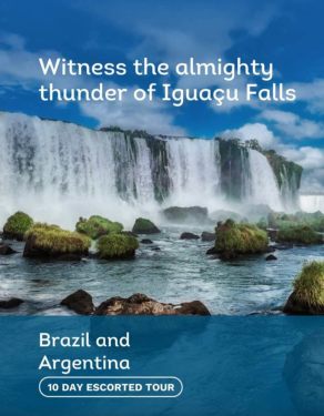 Extraordinary 10-day Brazil and Argentina Tour from ONLY £3131pp - Various dates - 2026 - 2027